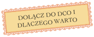 DOŁĄCZ DO DCO I DLACZEGO WARTO

